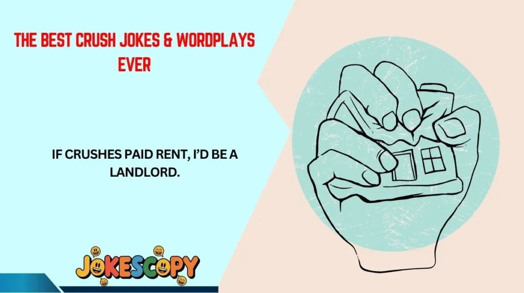The Best Crush Jokes & Wordplays Ever
