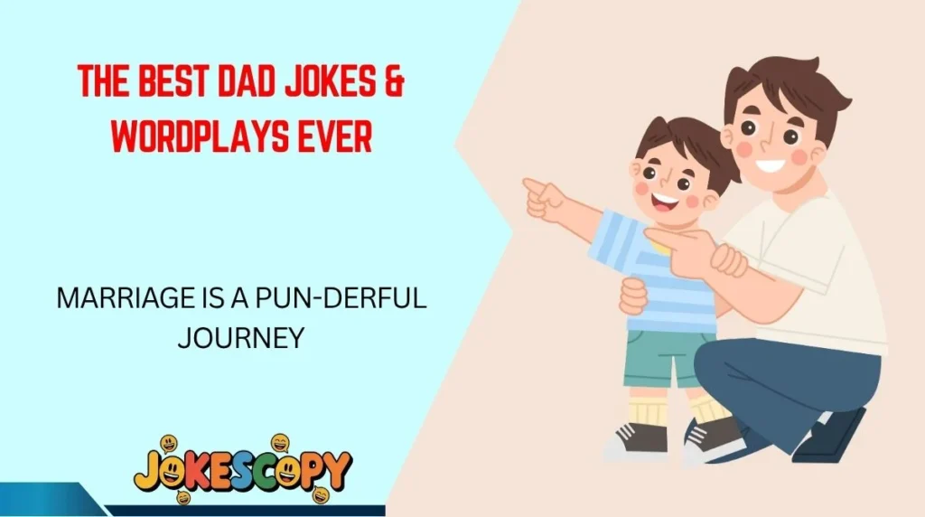 The Best Dad Jokes & Wordplays Ever
