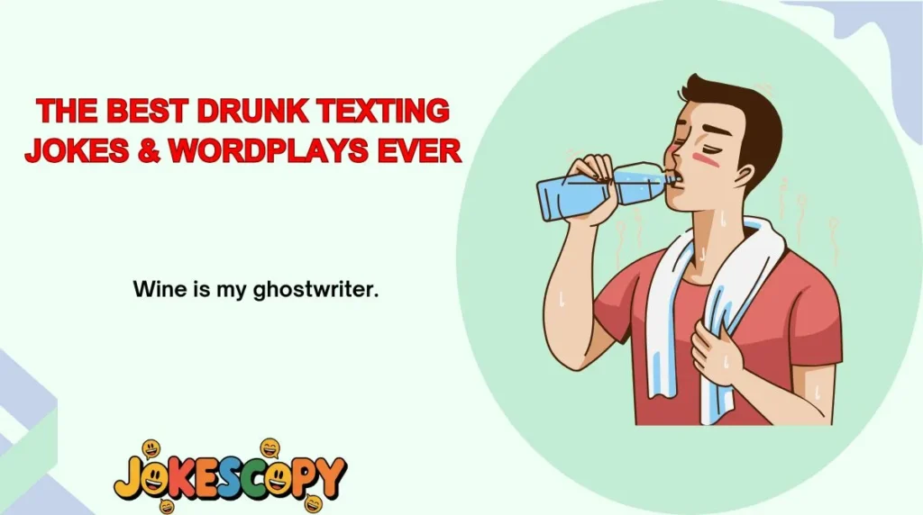 The Best Drunk Texting Jokes & Wordplays Ever