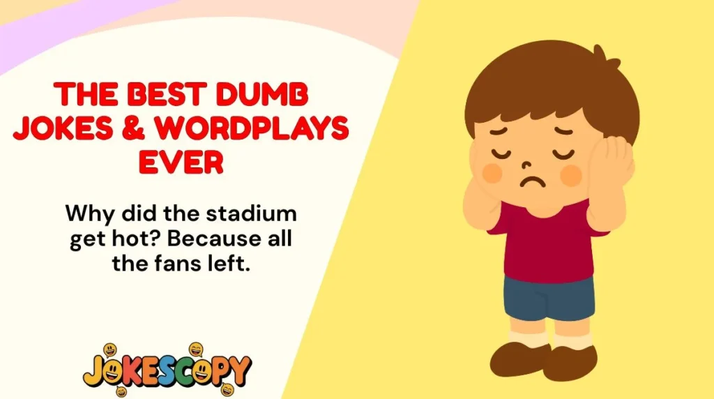 The Best Dumb Jokes & Wordplays Ever