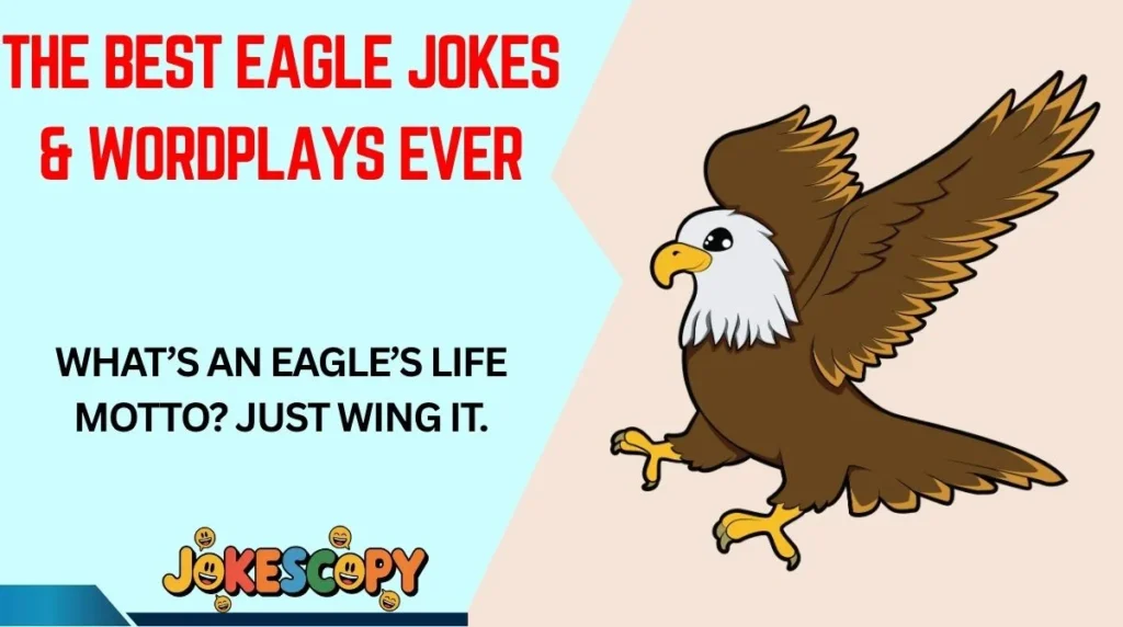 The Best Eagle Jokes & Wordplays Ever
