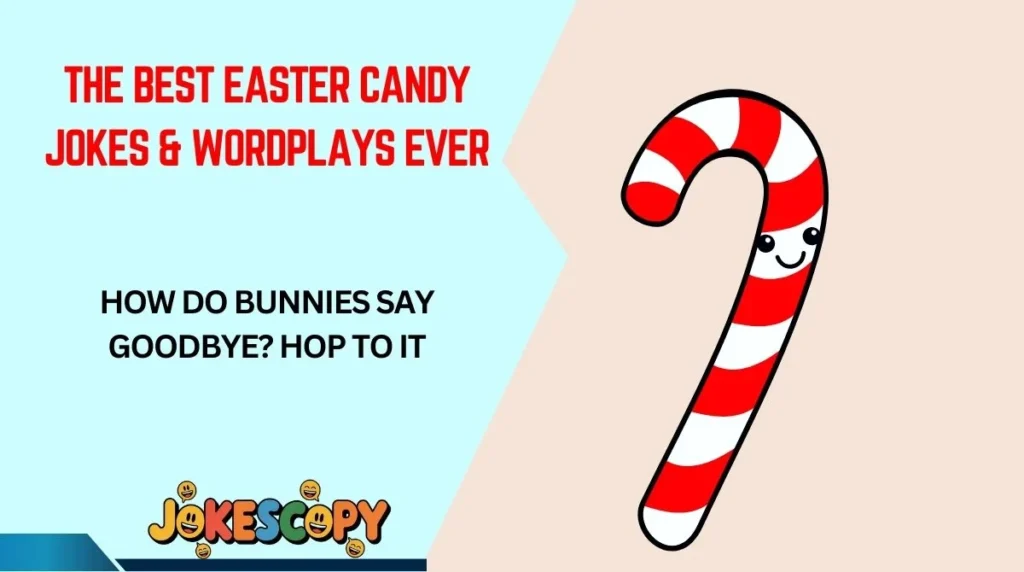 The Best Easter Candy Jokes & Wordplays Ever