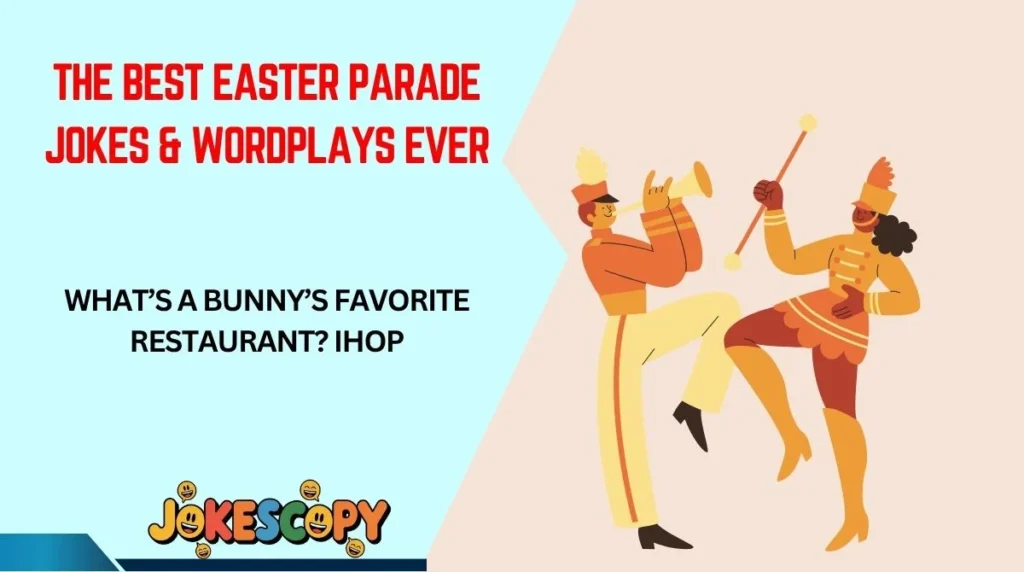 The Best Easter Parade Jokes & Wordplays Ever