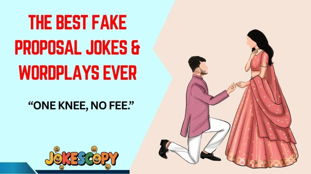 The Best Fake Proposal Jokes & Wordplays Ever