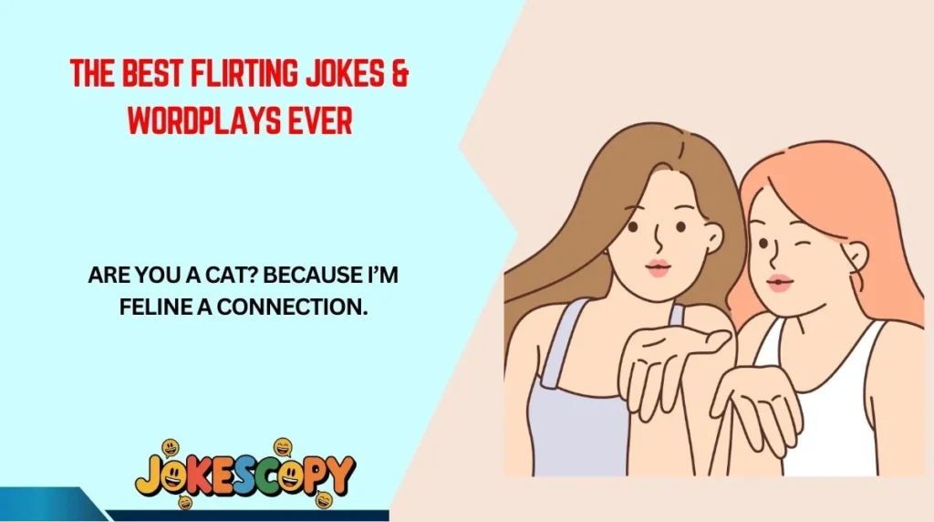 The Best Flirting Jokes & Wordplays Ever