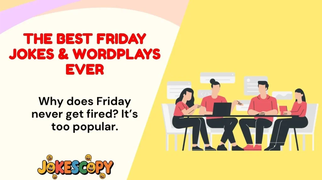The Best Friday Jokes & Wordplays Ever