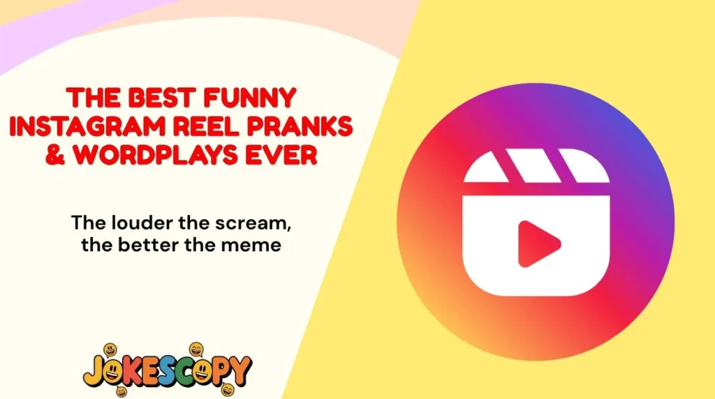 The Best Funny Instagram Reel Pranks & Wordplays Ever