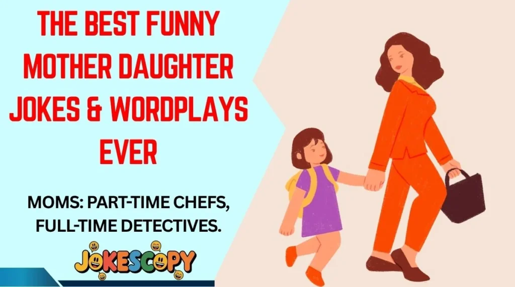 The Best Funny Mother Daughter Jokes & Wordplays Ever