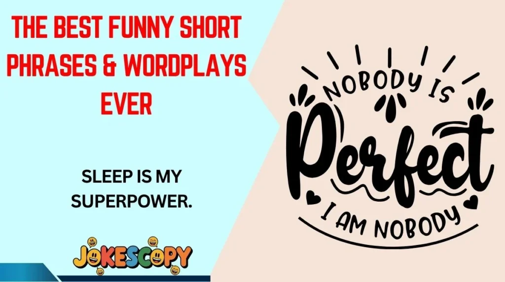 The Best Funny Short Phrases & Wordplays Ever