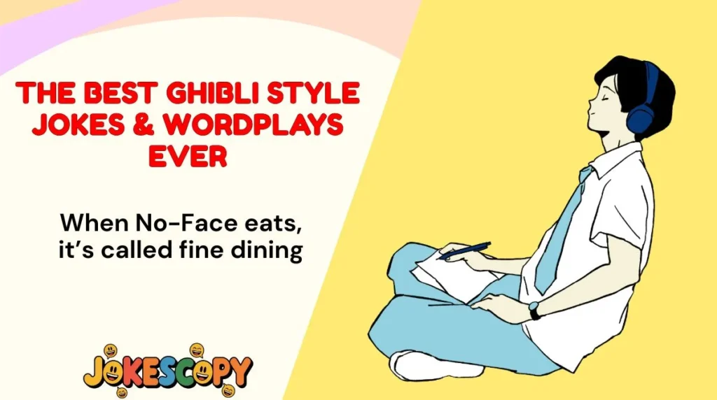 The Best Ghibli Style Jokes & Wordplays Ever