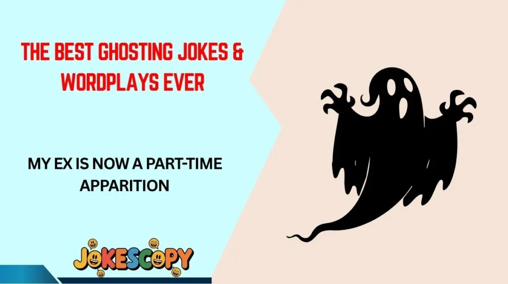 The Best Ghosting Jokes & Wordplays Ever