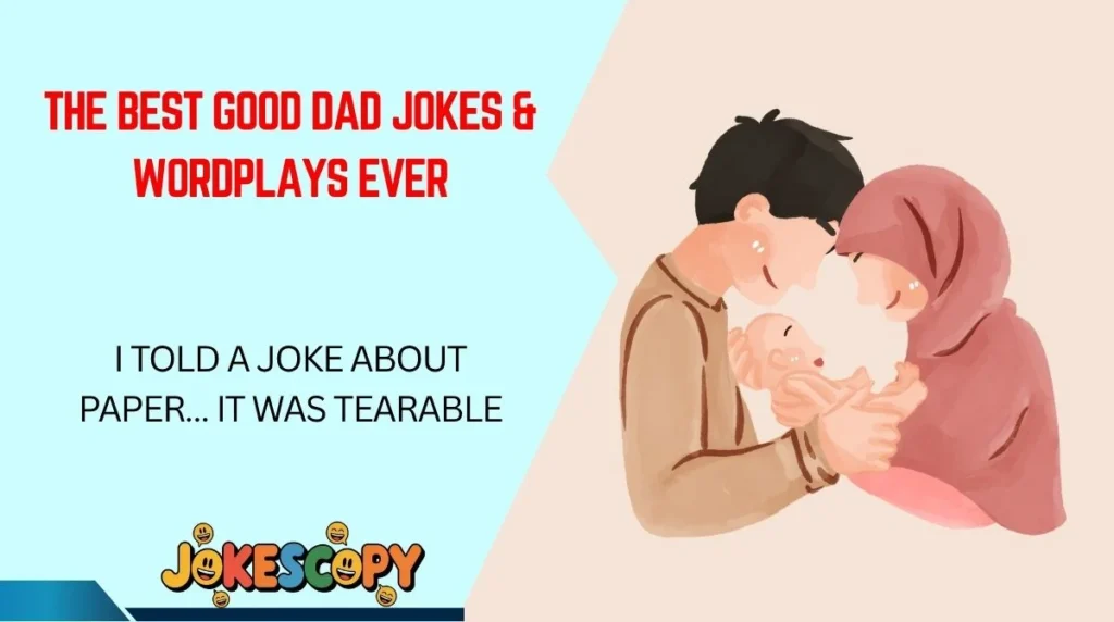 The Best Good Dad Jokes & Wordplays Ever