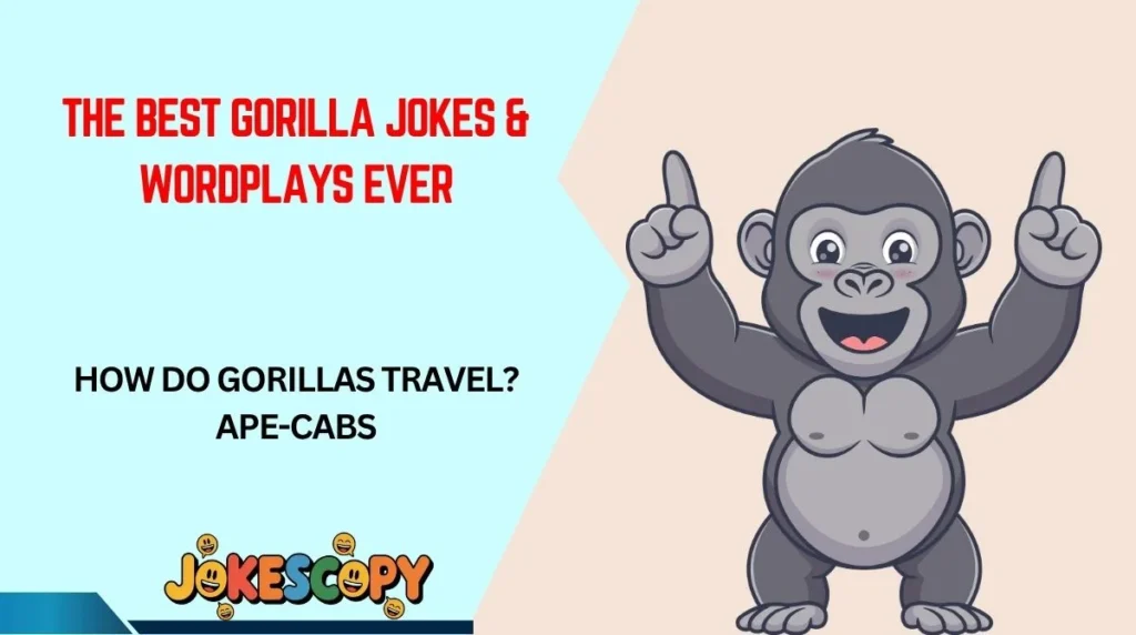 The Best Gorilla Jokes & Wordplays Ever