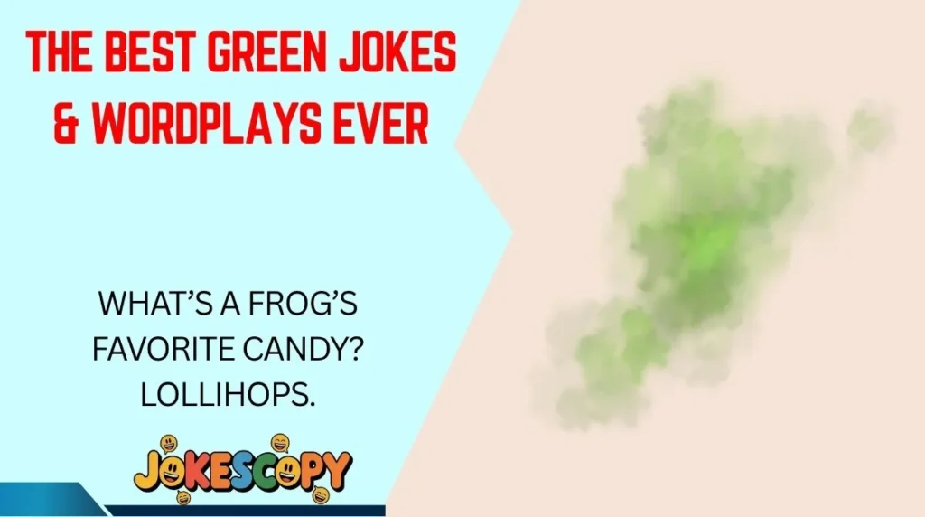 The Best Green Jokes & Wordplays Ever