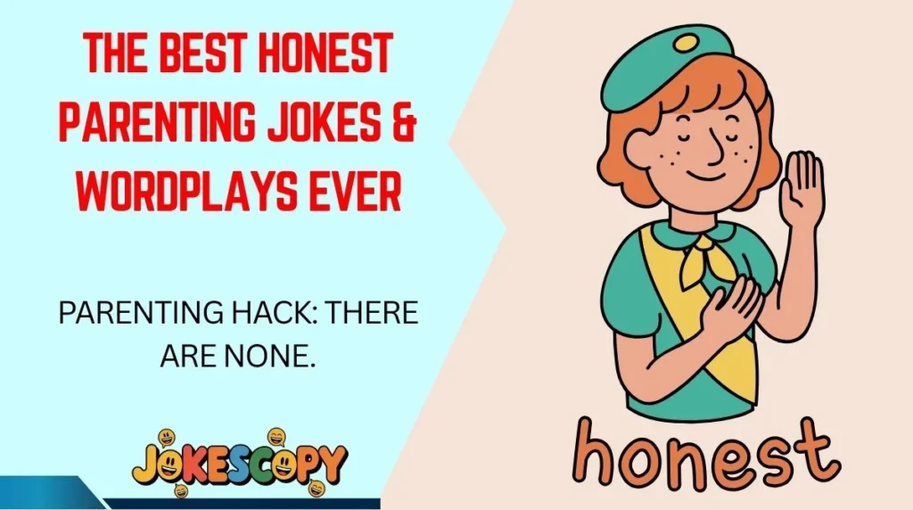 The Best Honest Parenting Jokes & Wordplays Ever