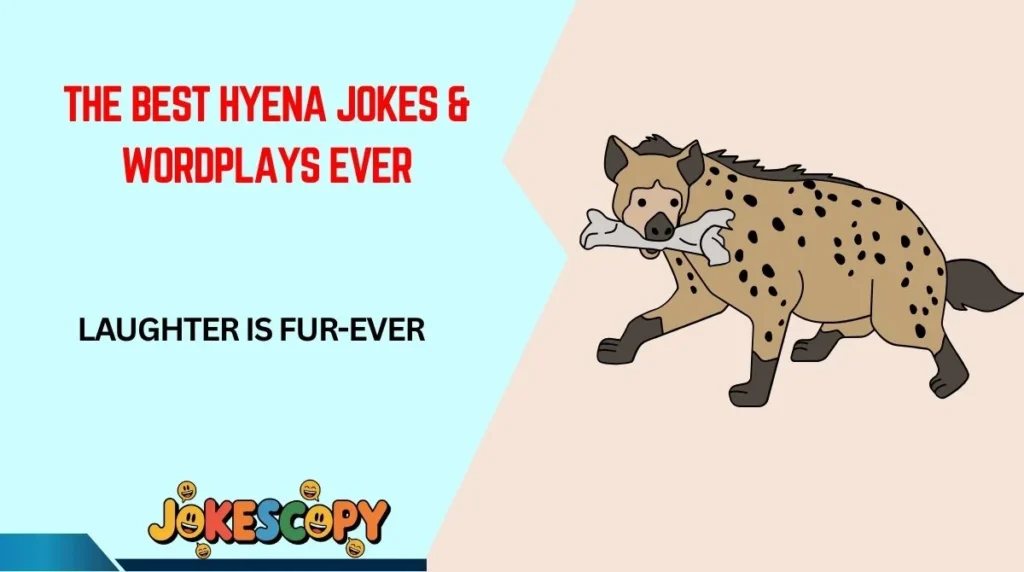The Best Hyena Jokes & Wordplays Ever