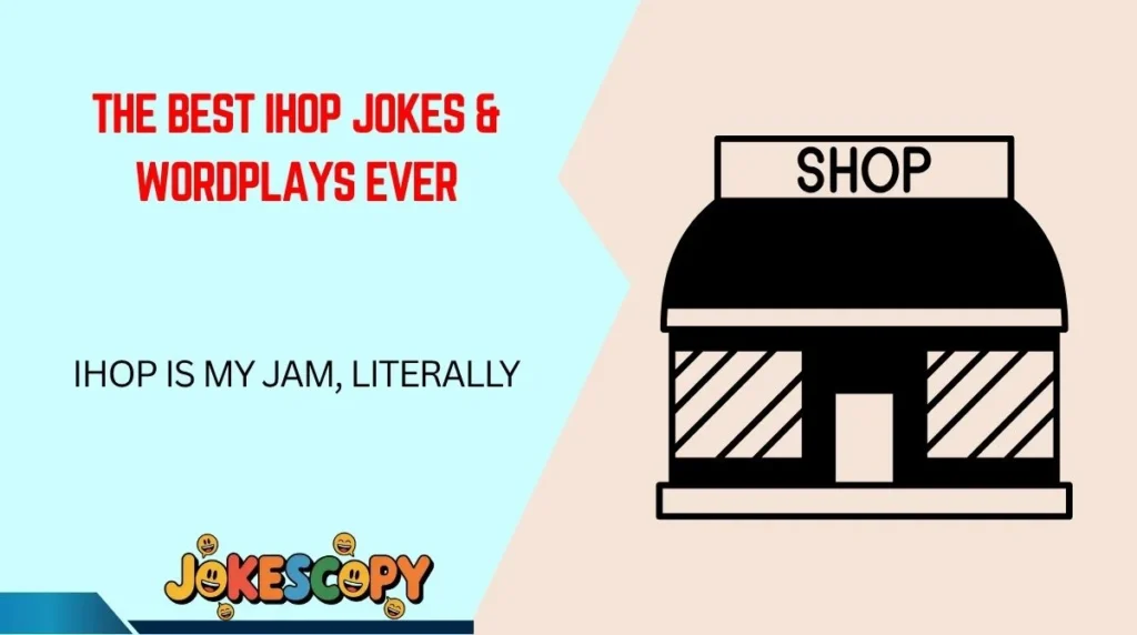 The Best IHOP Jokes & Wordplays Ever