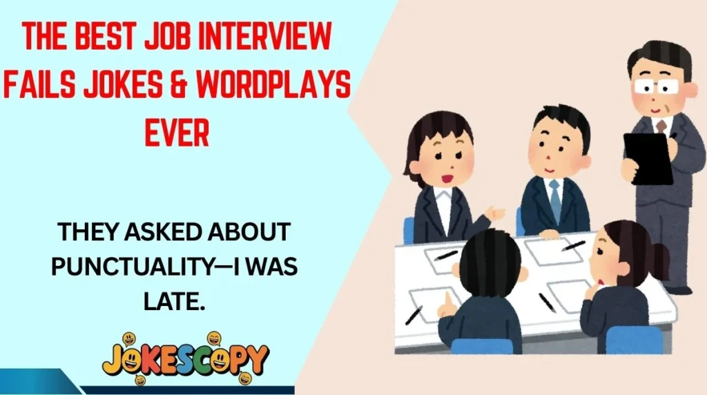 The Best Job Interview Fails Jokes & Wordplays Ever