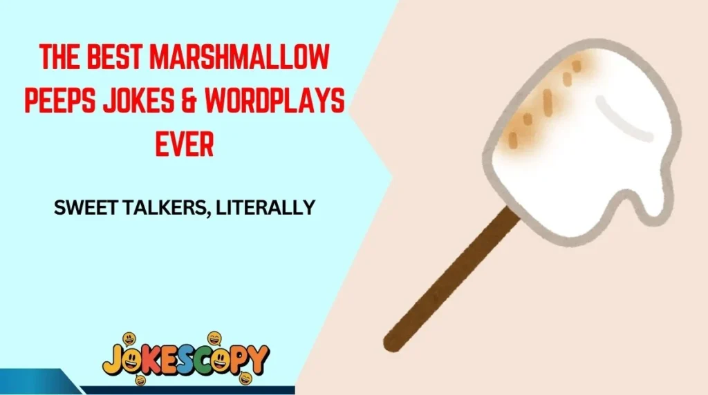 The Best Marshmallow Peeps Jokes & Wordplays Ever