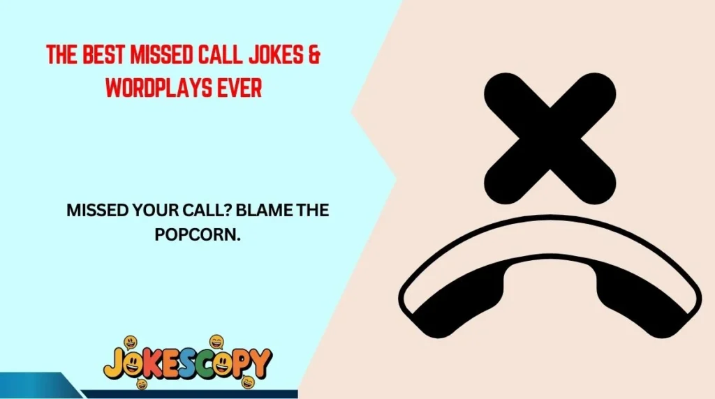 The Best Missed Call Jokes & Wordplays Ever