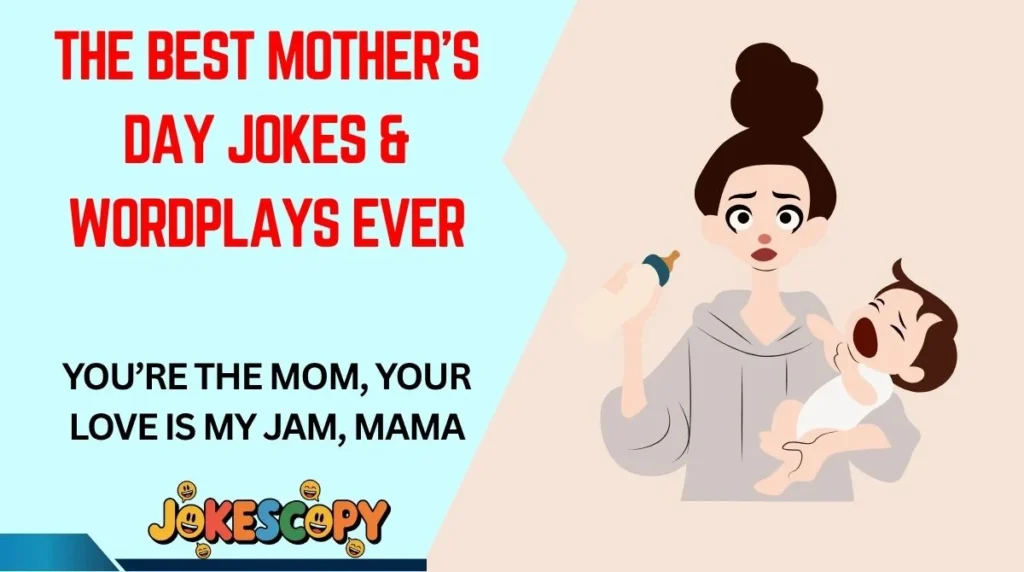The Best Motherâs Day Jokes & Wordplays Ever
