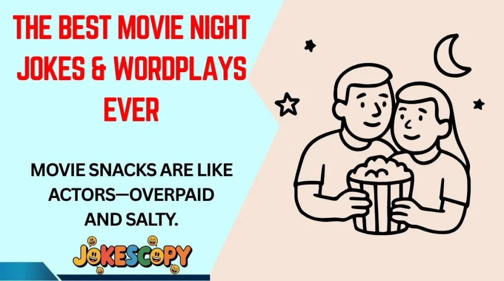 The Best Movie Night Jokes & Wordplays Ever