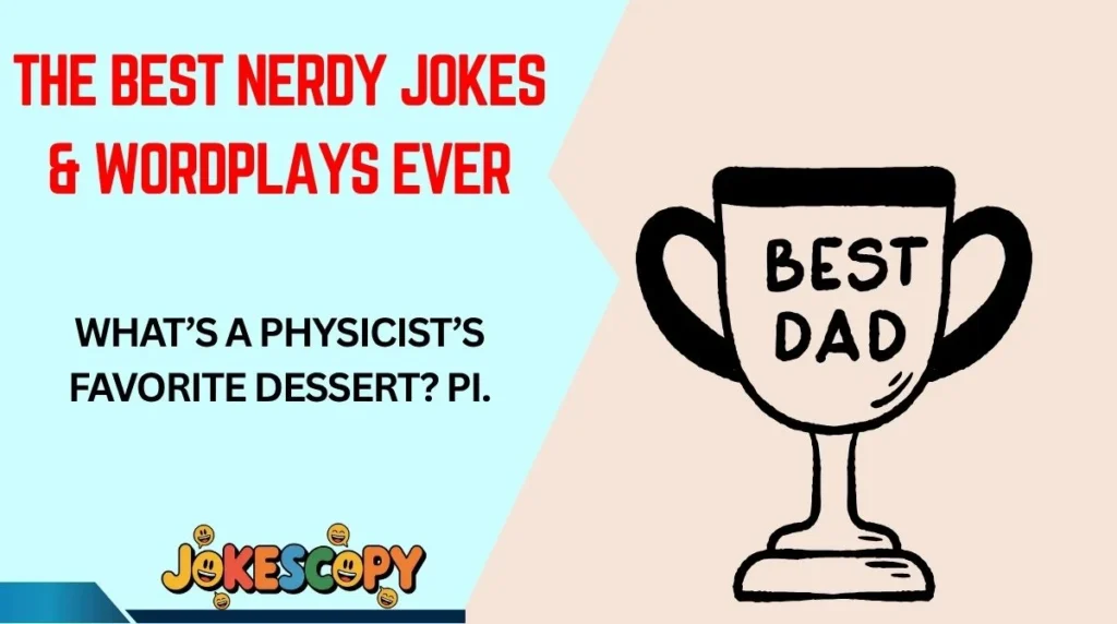 The Best Nerdy Jokes & Wordplays Ever