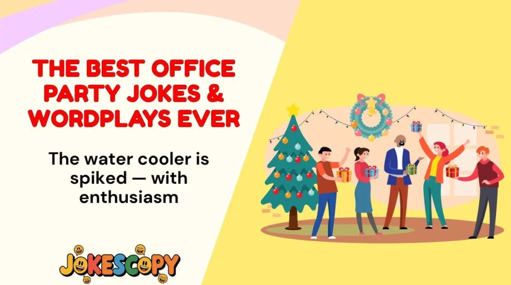The Best Office Party Jokes & Wordplays Ever
