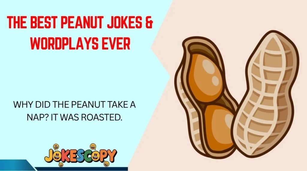 The Best Peanut Jokes & Wordplays Ever