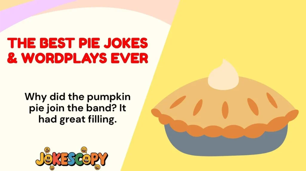 The Best Pie Jokes & Wordplays Ever