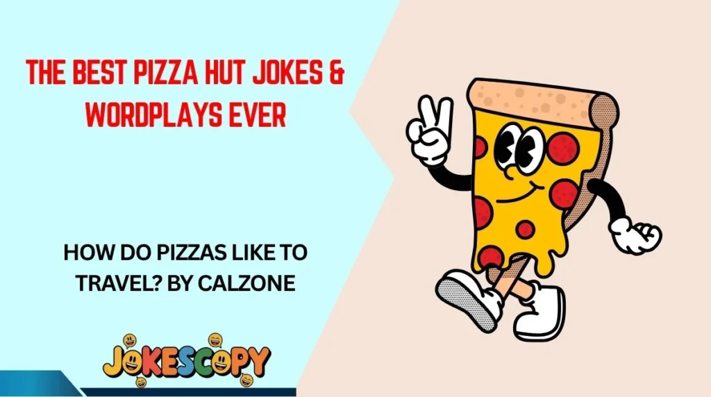 The Best Pizza Hut Jokes & Wordplays Ever