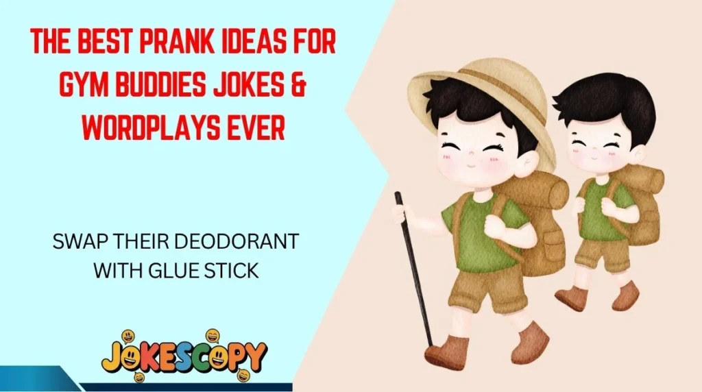 The Best Prank Ideas for Gym Buddies Jokes & Wordplays Ever