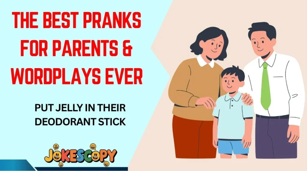 The Best Pranks for Parents & Wordplays Ever