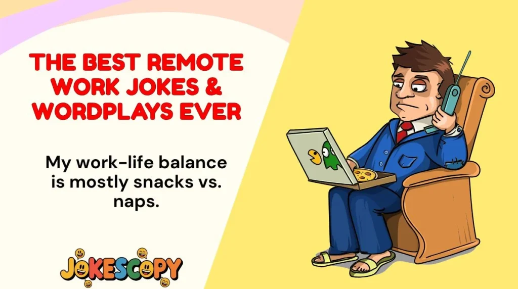 The Best Remote Work Jokes & Wordplays Ever