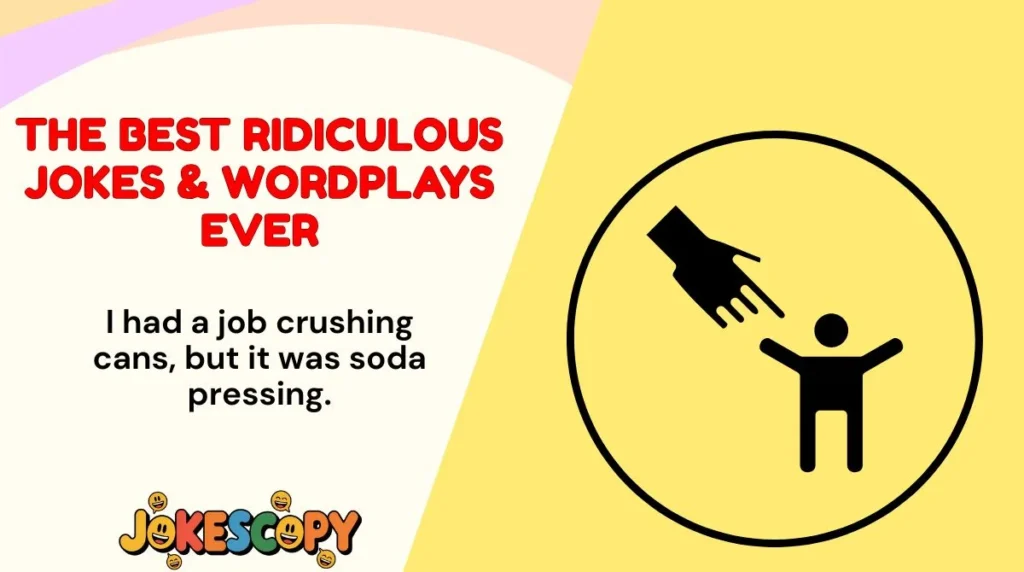 The Best Ridiculous Jokes & Wordplays Ever
