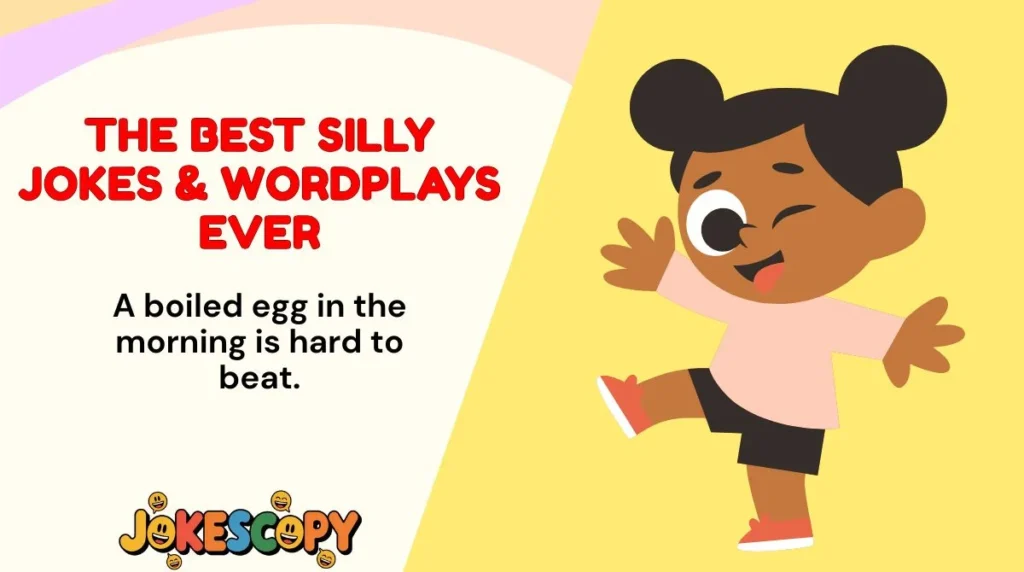 The Best Silly Jokes & Wordplays Ever
