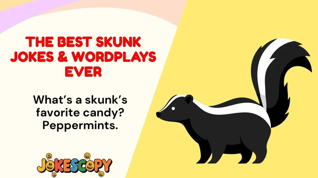The Best Skunk Jokes & Wordplays Ever