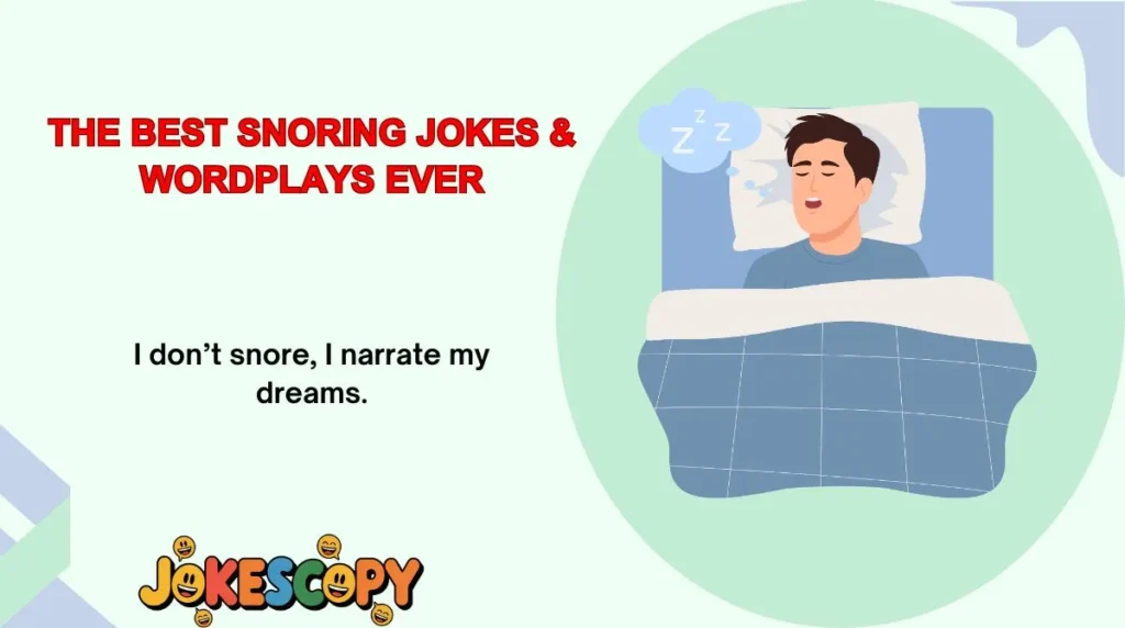 The Best Snoring Jokes & Wordplays Ever
