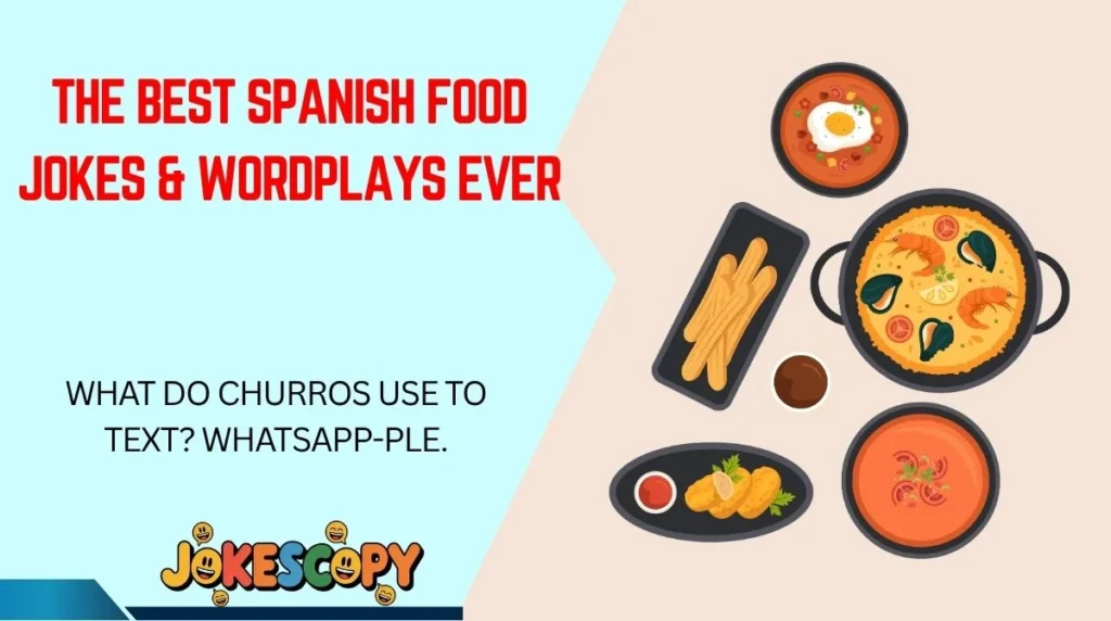 The Best Spanish Food Jokes & Wordplays Ever