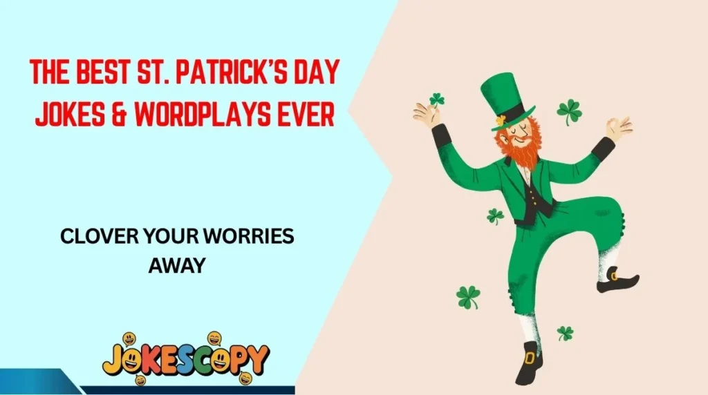 The Best St. Patrick’s Day Jokes & Wordplays Ever