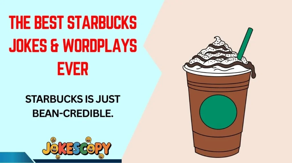 The Best Starbucks Jokes & Wordplays Ever