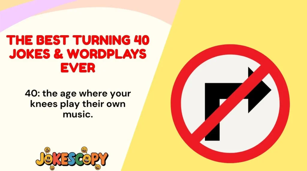 The Best Turning 40 Jokes & Wordplays Ever