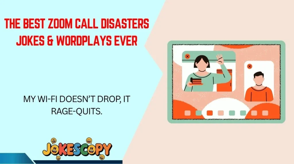 The Best Zoom Call Disasters Jokes & Wordplays Ever