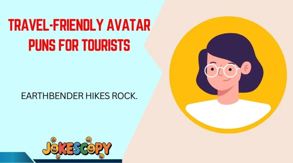 Travel-Friendly Avatar Puns for Tourists