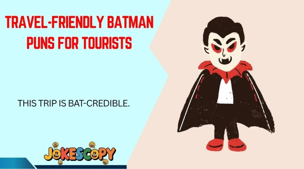 Travel-Friendly Batman Puns for Tourists