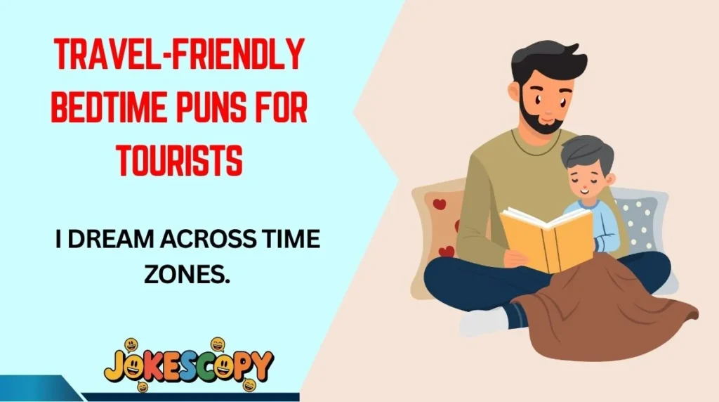 Travel-Friendly Bedtime Puns for Tourists