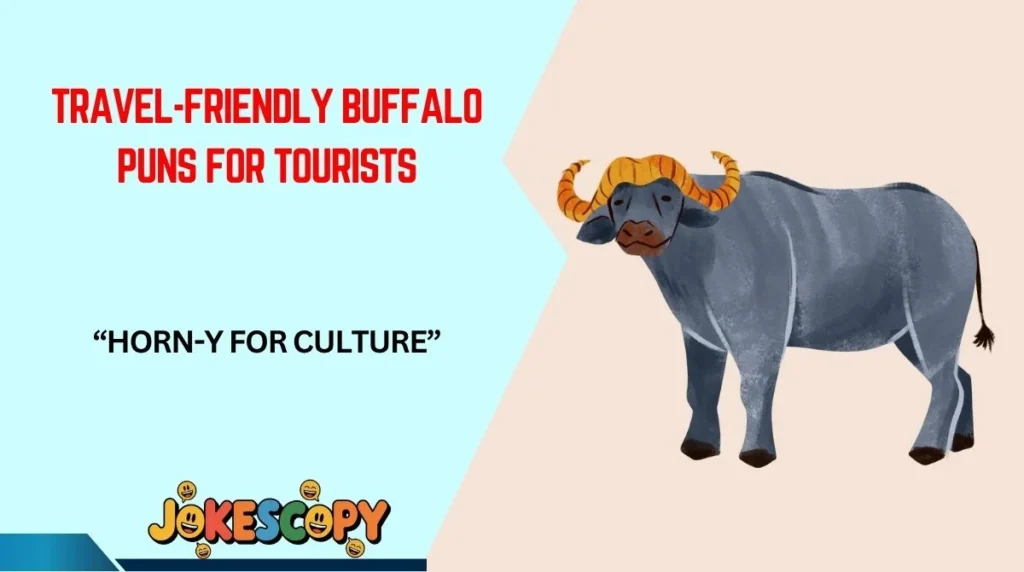 Travel-Friendly Buffalo Puns for Tourists