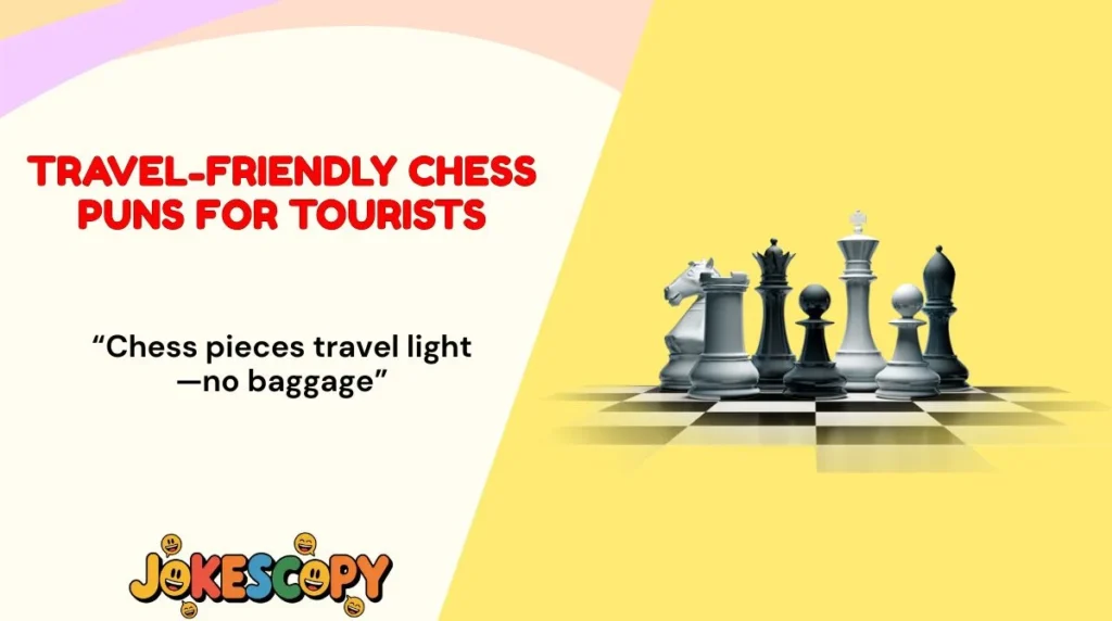Travel-Friendly Chess Puns for Tourists