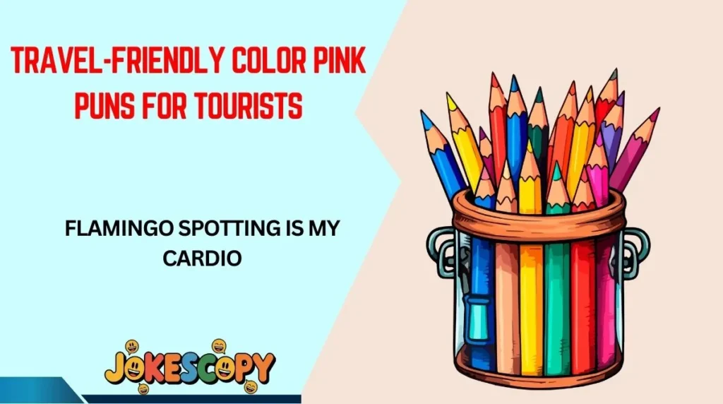 Travel-Friendly Color Pink Puns for Tourists