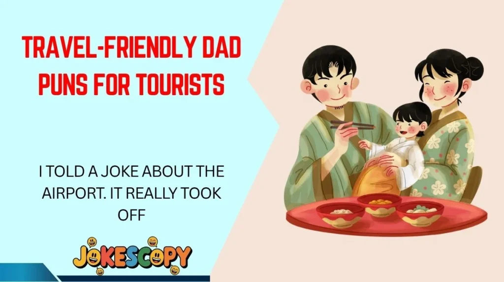 Travel-Friendly Dad Puns for Tourists